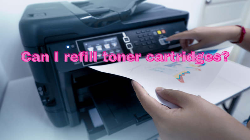 Can I Refill Toner Cartridges